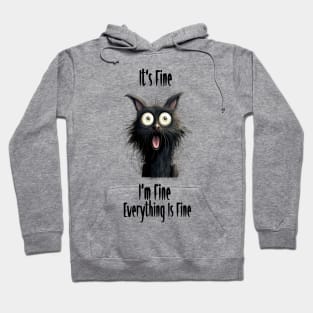 Black Cat cartoon It's Fine I'm Fine Everything Is Fine Hoodie